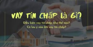 vay tín chấp - tạo dựng giá trị niềm tin